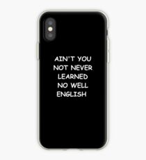 Vinilo o funda para iPhone Funny Saying Ain't You Not Never Learned No Well English Humorous