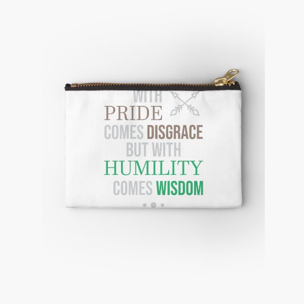 Artikelvorschau, With pride comes Disgrade but with Humility comes wisdom entworfen und verkauft von SVDesignatVasil.