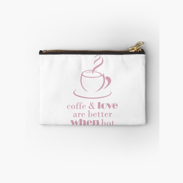 Item preview, coffe & love are better when hot designed and sold by SVDesignatVasil.