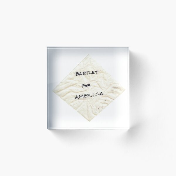 Bartlet for American Napkin Acrylic Block