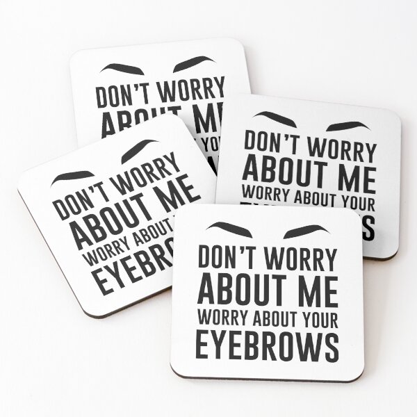Item preview, don't worry about me worry about your eyebrows designed and sold by hellomalcolm.