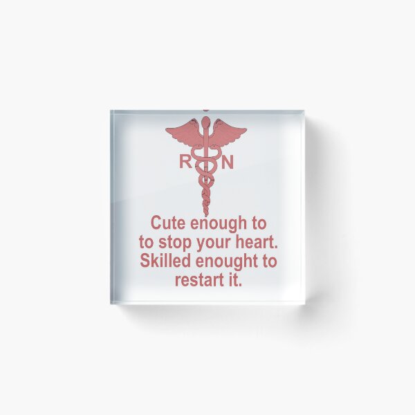 Item preview, RN (NURSE) CUTE ENOUGH TO STOP YOUR HEART designed and sold by CalliopeSt.