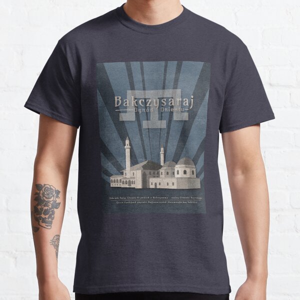 Visit Bakhchisaray - the Garden of the Orient Classic T-Shirt