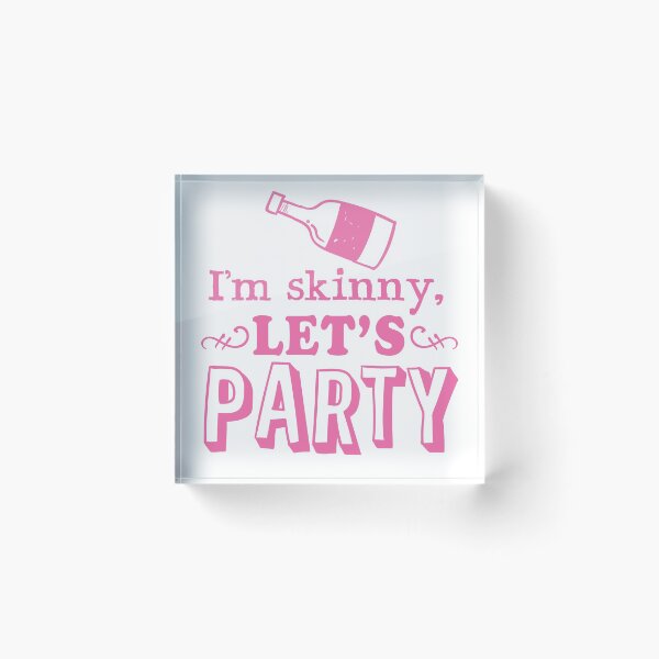 Item preview, I'm skinny LET's PARTY! designed and sold by jazzydevil.