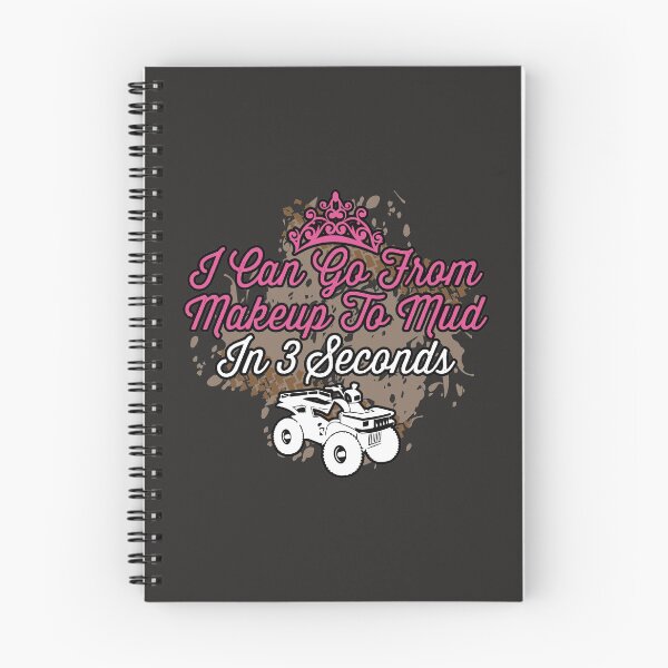Item preview, I Can Go From Makeup to Mud in Seconds Quad ATV Four Wheeler designed and sold by shoutoutshirtco.