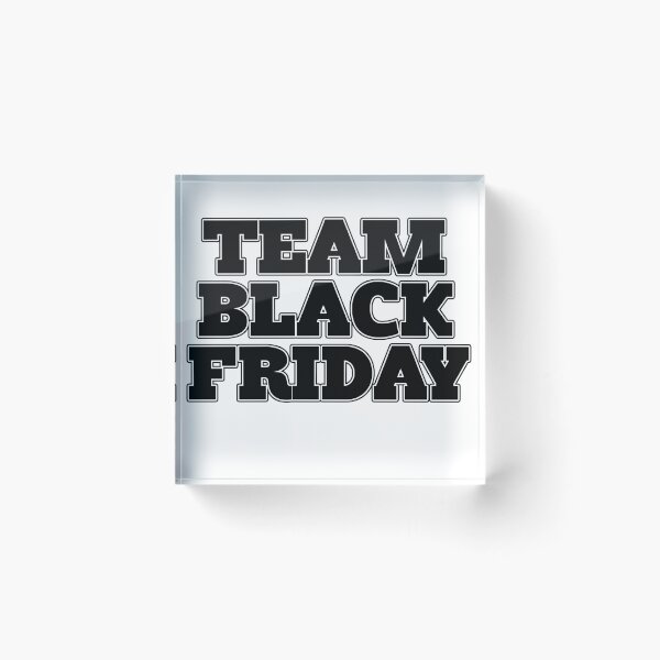 Item preview, Team Black Friday designed and sold by FrictionMaxxing.