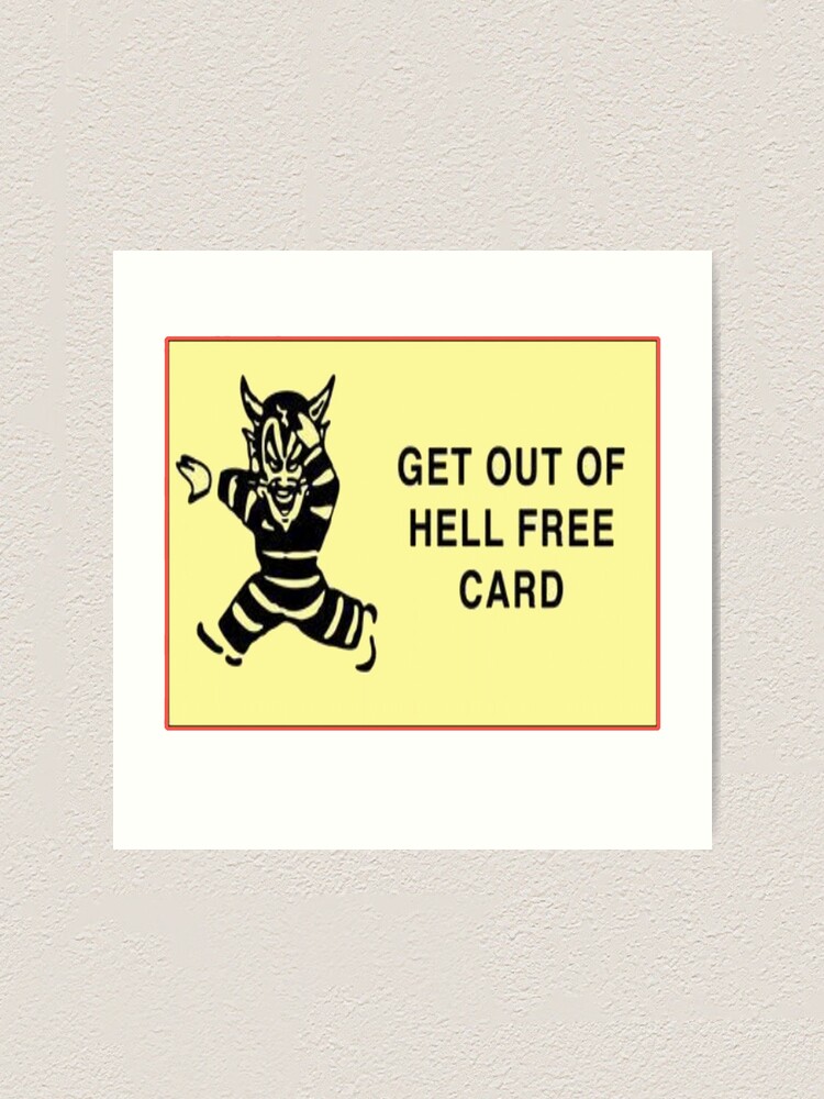 get-out-of-hell-free-card-art-print-for-sale-by-serpentsky17-redbubble