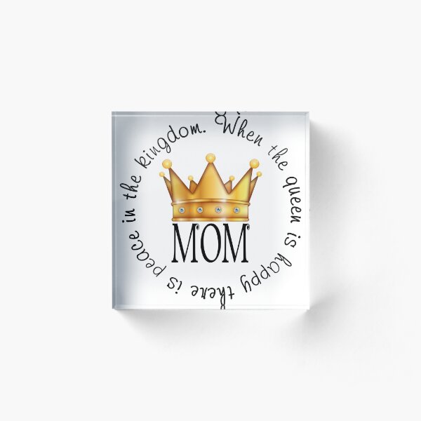 Queen Mom Acrylic Block