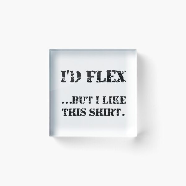 Item preview, Flex Like Shirt designed and sold by TheBestStore.