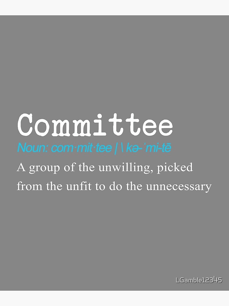 "Funny Committee Definition Gift Design" Poster for Sale by