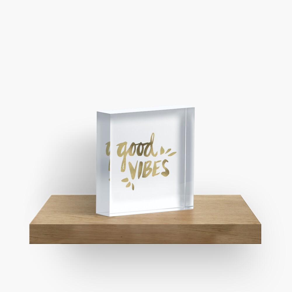 Good VIBES Acrylic Block