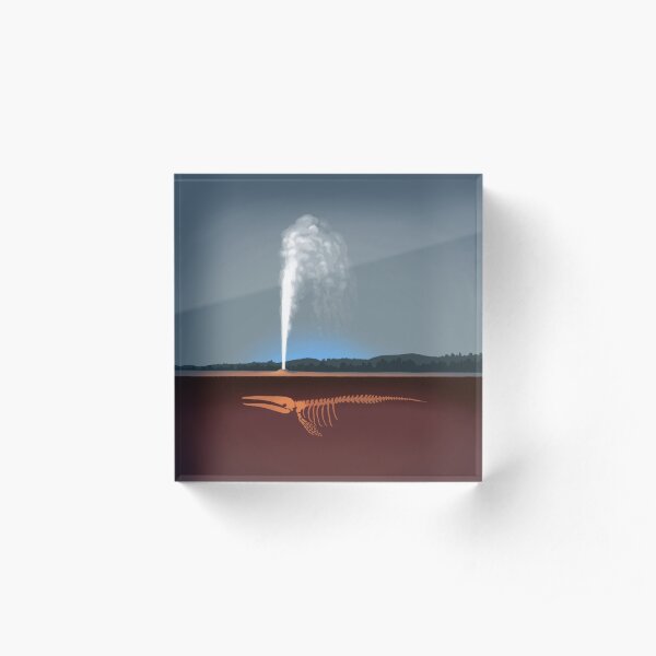 Geysers explained Acrylic Block