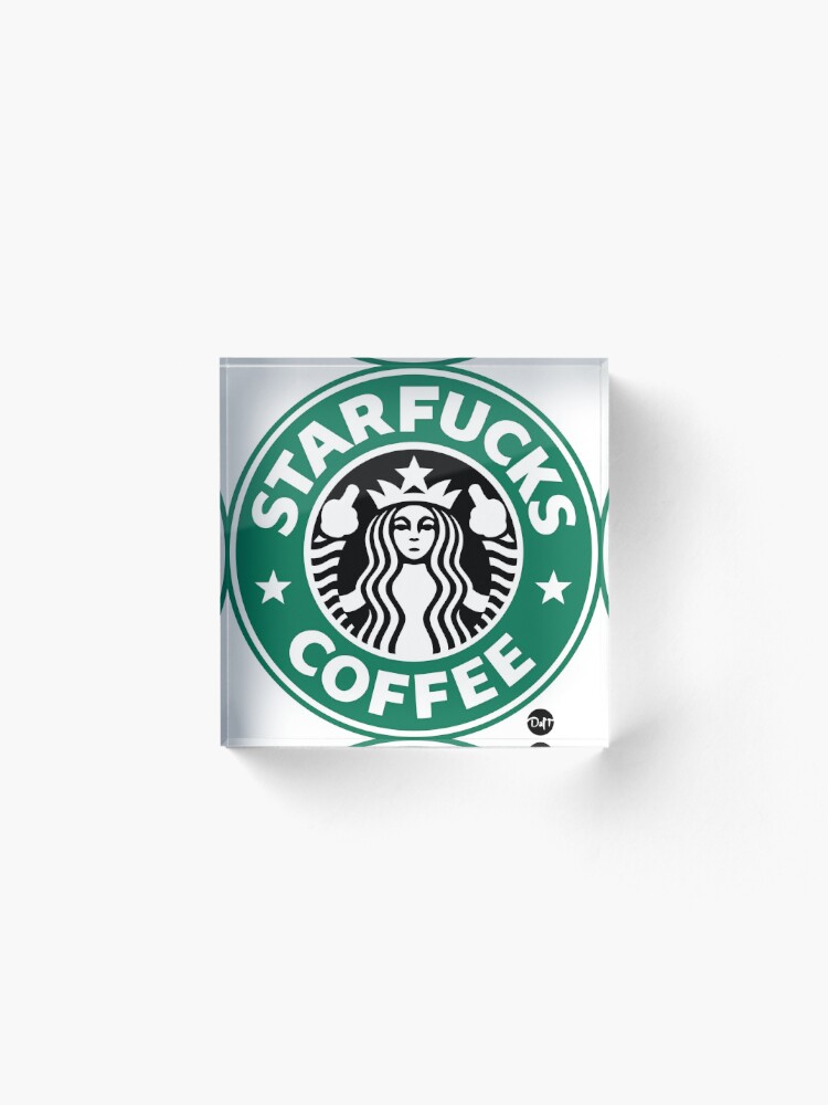 Starfucks Coffee Acrylic Block For Sale By D Af T Redbubble