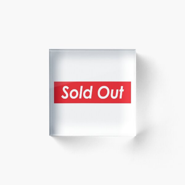Sold Out Acrylic Block