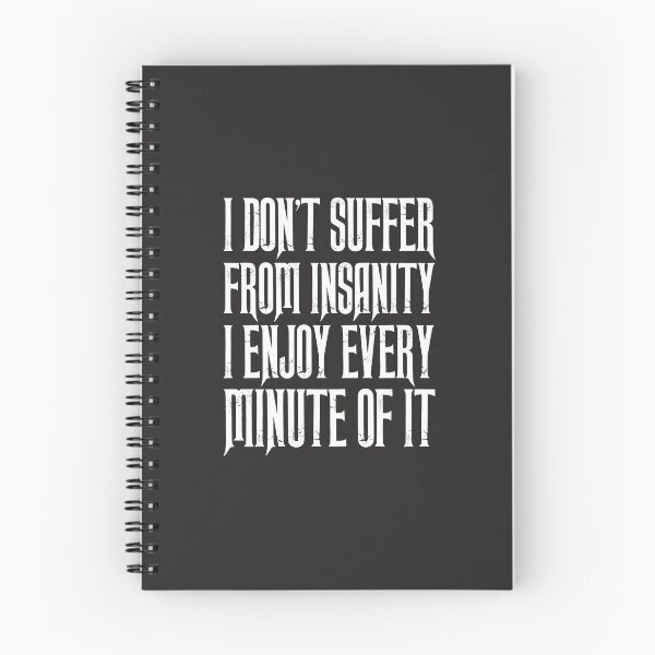 Item preview, I Do Not Don't Suffer From Insanity I Enjoy Every Minute Tee designed and sold by shoutoutshirtco.