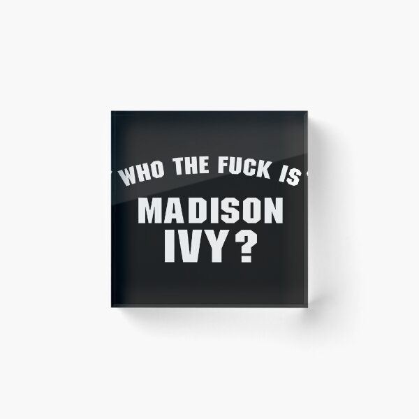 Item preview, Who The Fuck Is Madison Ivy ? designed and sold by LudieGBall.