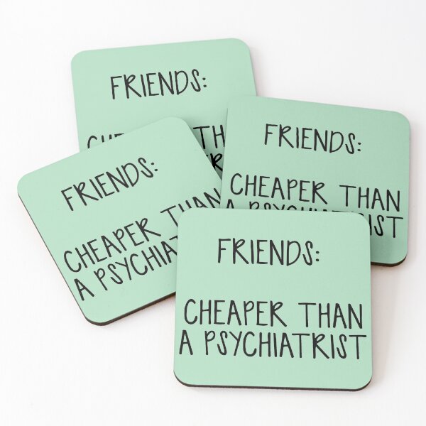 Item preview, Friends: Cheaper than a psychiatrist  designed and sold by PhilippaKir.