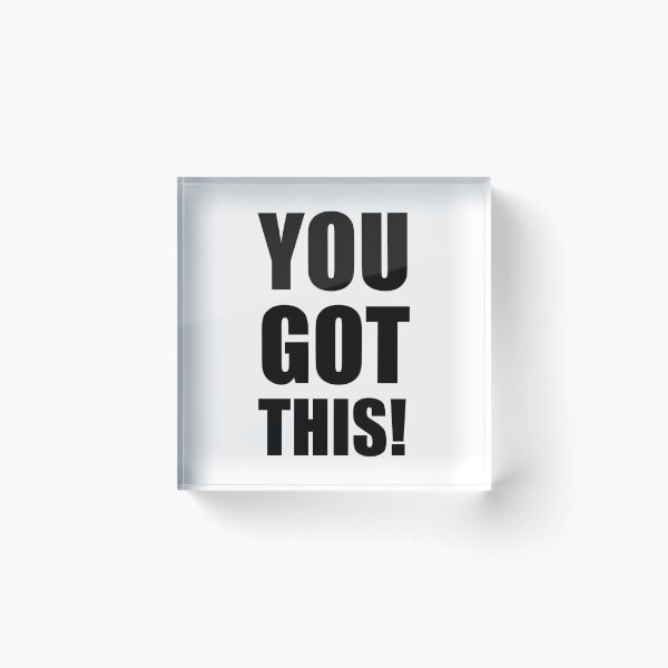 Item preview, You Got This designed and sold by TheBestStore.
