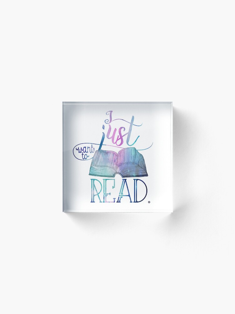 Alternate view of I Just Want To Read - Galaxy Acrylic Block