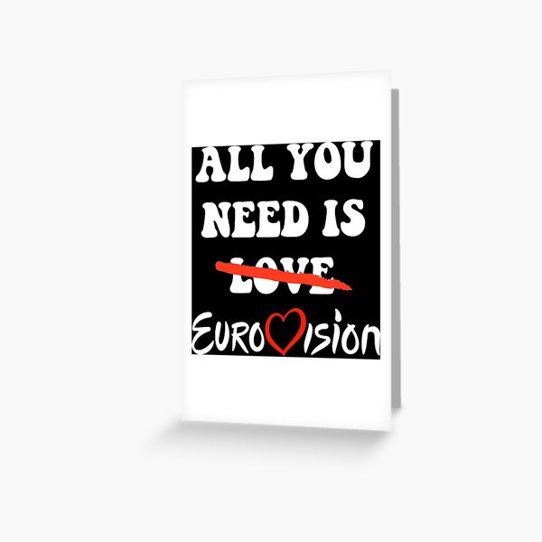 All You Need Is Eurovision Greeting Card