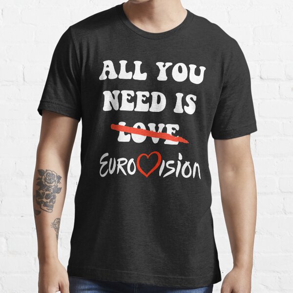 Todo lo que necesitas es Eurovisión Camiseta esencial