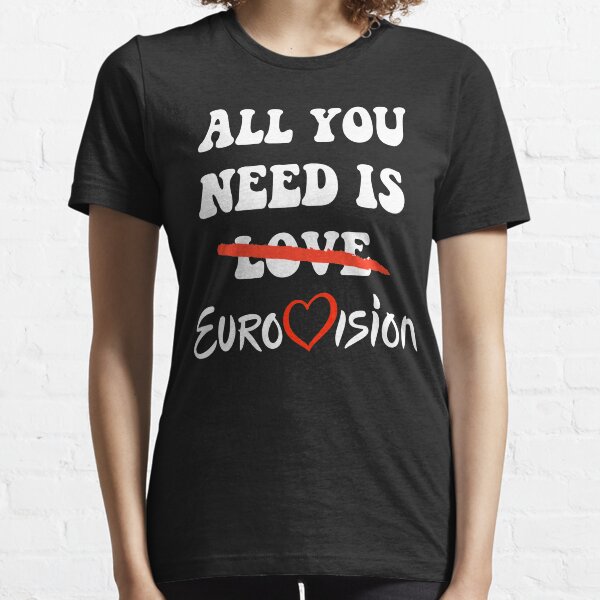 All You Need Is Eurovision Essential T-Shirt