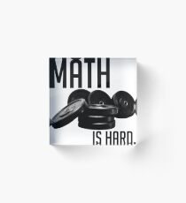 Math is Hard Acrylic Block