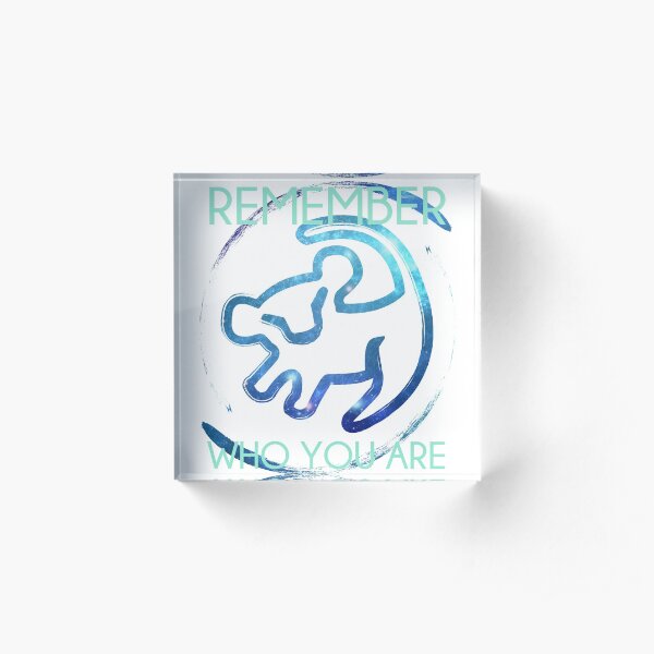 Remember Who You Are Acrylic Block