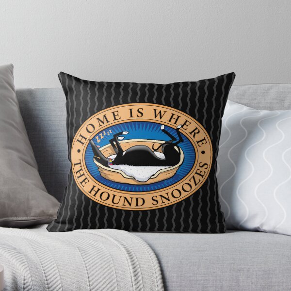 Home is where the Hound snoozes Throw Pillow