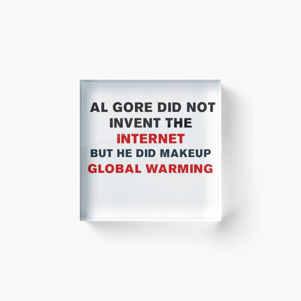 Item preview, AL GORE DID NOT INVENT THE INTERNET designed and sold by CalliopeSt.