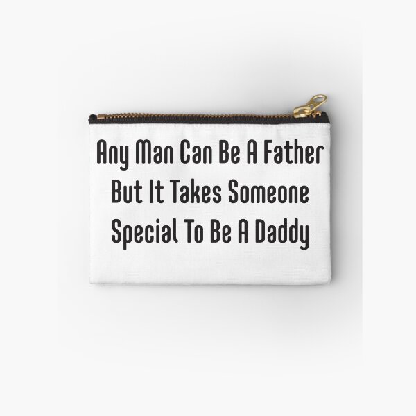 Item preview, Any man can be a father but it takes someone special to be a daddy designed and sold by Profashionall.