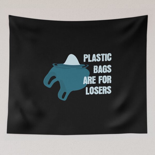 Item preview, Plastic Bags Are For Losers  designed and sold by MooonTees.