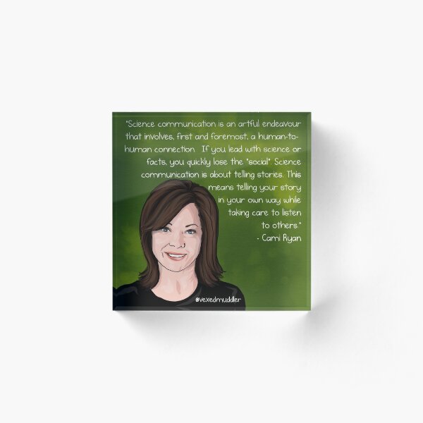 #SciComm100: Cami Ryan Acrylic Block