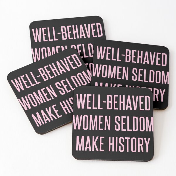 Item preview, Well-Behaved Women Seldom Make History designed and sold by Valerie Genzano.
