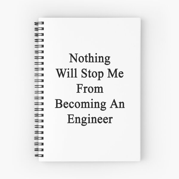 Item preview, Nothing Will Stop Me From Becoming An Engineer  designed and sold by supernova23.