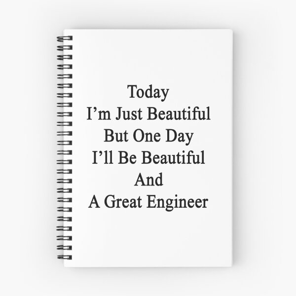 Item preview, Today I'm Just Beautiful But One Day I'll Be Beautiful And A Great Engineer  designed and sold by supernova23.