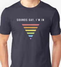 Klingt schwul, in dem ich bin Slim Fit T-Shirt