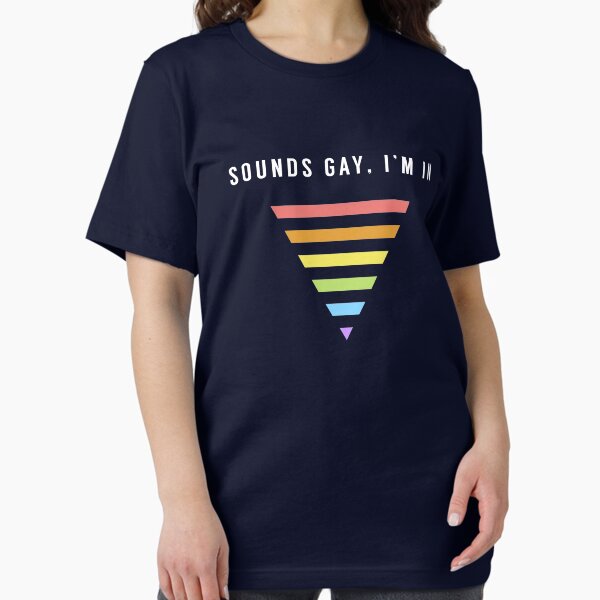 Item preview, Sounds Gay I'm In designed and sold by okjonahko.