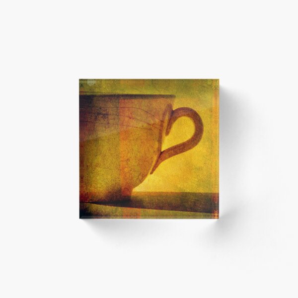 I would love a cup of tea ... Acrylic Block