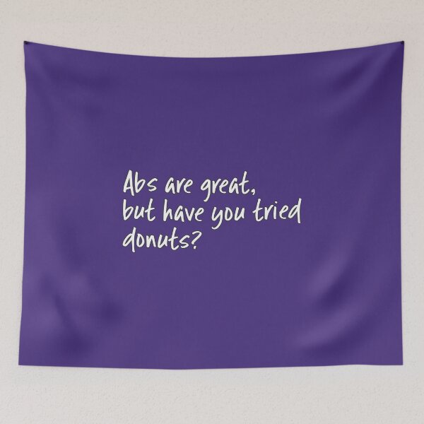 Item preview, Abs Are Great But Have You Tried Donuts designed and sold by WordvineMedia.
