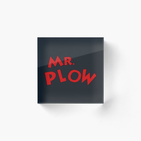 Mr. Plow Acrylic Block