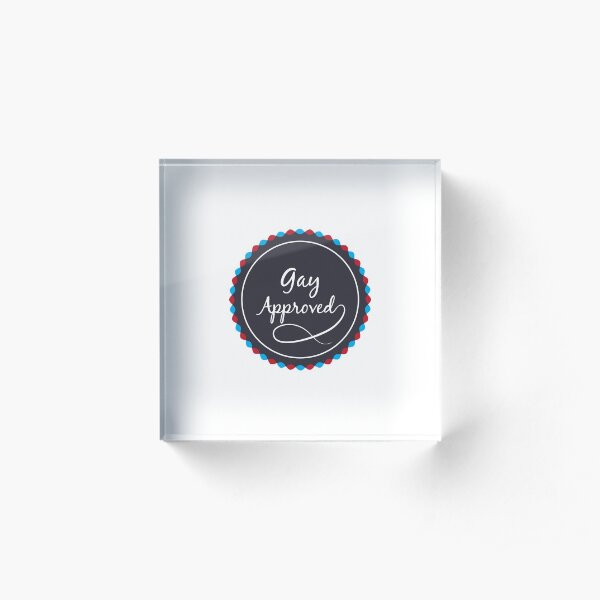 Gay Approved Stamp Acrylic Block