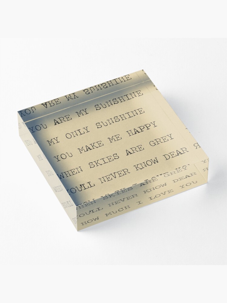 Alternate view of you are my sunshine Acrylic Block