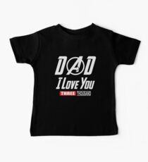 I Love You 3000 T-shirt, Dad I-Will Three Thousand Shirt Baby T-Shirt