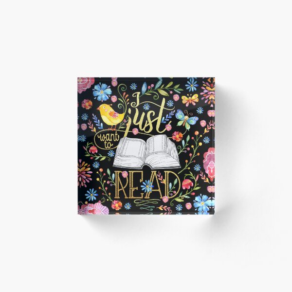 I Just Want To Read - Black Floral Acrylic Block