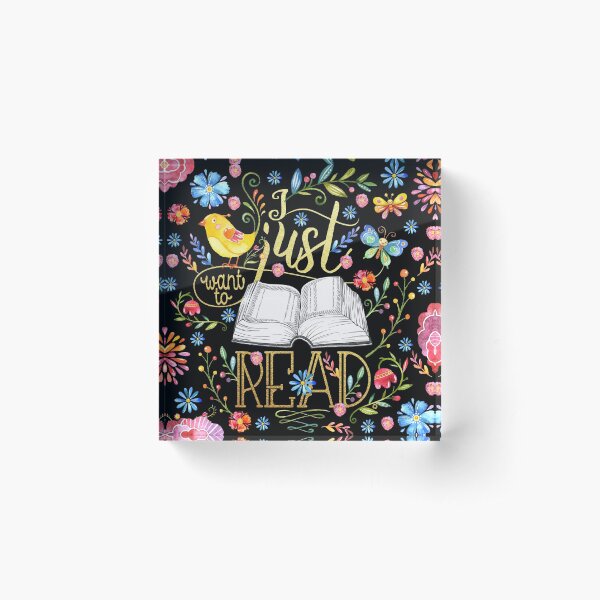 I Just Want To Read - Black Floral Acrylic Block