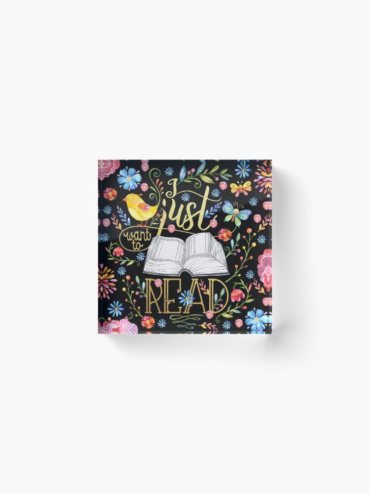 Alternate view of I Just Want To Read - Black Floral Acrylic Block