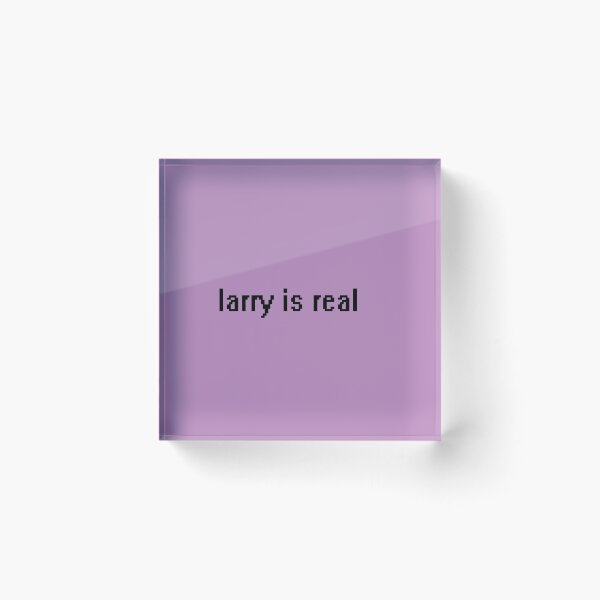 Item preview, Larry Is Real designed and sold by squishygay.