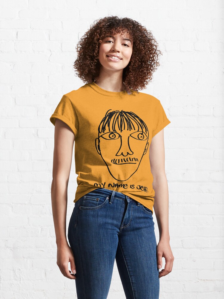 Alternate view of My name is Jeff. - Roley Classic T-Shirt