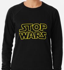 STOP WARS Lightweight Sweatshirt